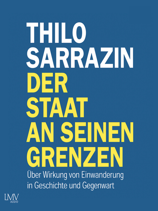 Title details for Der Staat an seinen Grenzen by Thilo Sarrazin - Available